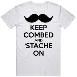 Keep Combed And 'stache On Moustache Keep Calm Parody T Shirt