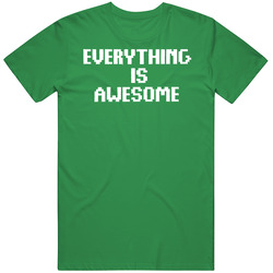 Everything Is Awesome Block Letters Cool Irish Green T Shirt