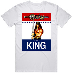Conan For King Arnold Swarzenegger Tribute T Shirt