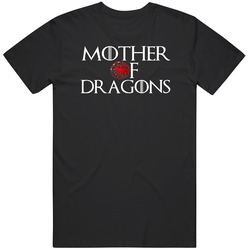 Daenerys Targaryen Mother Of Dragons Game Of Thrones T Shirt