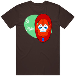 Be Vegan Funny T Shirt