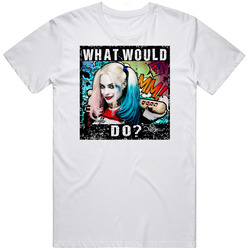 What Would Harley Quinn Do Suicide Squad Movie T Shirt