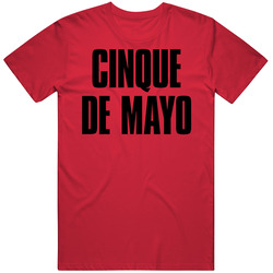Cinco De Mayo Mexican Holiday T Shirt