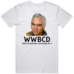 What Would Ben Cartwright Do Wwjd Bonanza T Shirt