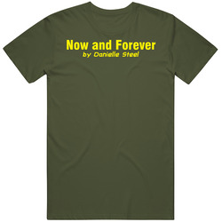 Now And Forever Danielle Steel Book T Shirt