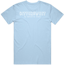 Bittersweet Danielle Steel Book T Shirt