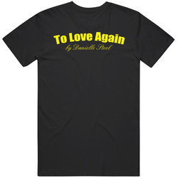 To Love Again Danielle Steel Book T Shirt