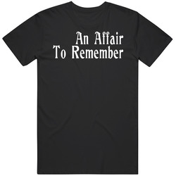 An Affair To Remember Movie T Shirt