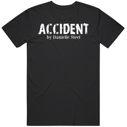 Accident Danielle Steel Book T Shirt
