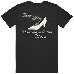Betty White Dancing With The Stars Tv Show T Shirt