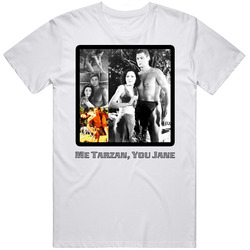 Me Tarzan You Jane Tv Show T Shirt