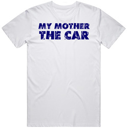 My Mother The Car Tv Show T Shirt