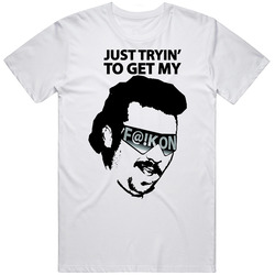 Just Tryin Kenny Powers Eastbound And Down T Shirt