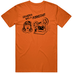 Grandma Was A Pornstar Funny T Shirt