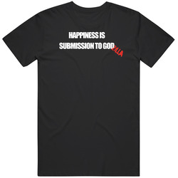 Happiness Is Submission To Godzilla Funny T Shirt