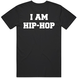 I Am Hip Hop Cool Urban Rap Music T Shirt