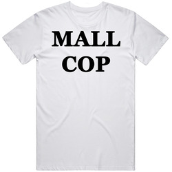 Funny Mall Cop Movie Parody T Shirt