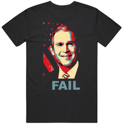 George W Bush Fail T Shirt
