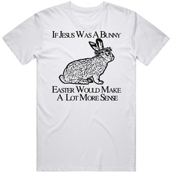 Funny Easter Jesus T Shirt