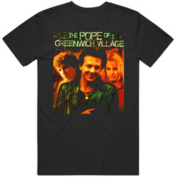 The Pope Of Greenwich Village T Shirt
