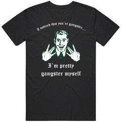 Funny Gangster T Shirt