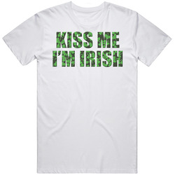 Kiss Me I Am Irish Funny T Shirt