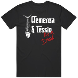 Clemenza And Tessio Are Dead Sleeping With Fishes T Shirt