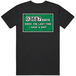 3678 Days Since I Last Gave A Funny T Shirt