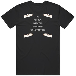 Ninja No Emotions Humor Black T Shirt
