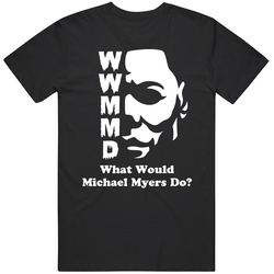 Wwmmd Michael Myers Horror Movie Black T Shirt