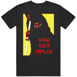 Who Dat Ninja 30 Rock Tv Show Comedy Humor Black T Shirt