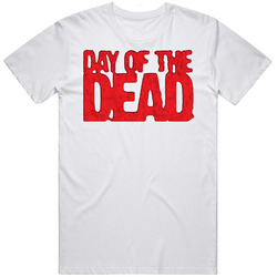 Day Of The Dead Zombie Movie T Shirt