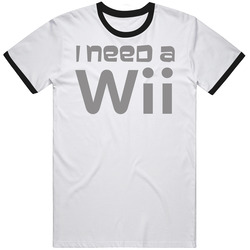 I Need A Nintendo Wii Game T Shirt