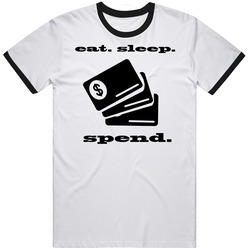 Eat Sleep Spend Credit Card T Shirt
