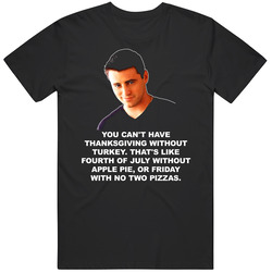 Joey Tribbiani Quote Tv Show Friends T Shirt