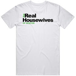 The Real Housewives Of Boston T Shirt