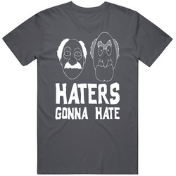 Statler And Waldorf Muppets Haters Gonna Hate T Shirt
