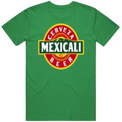 Mexicali Cerveza Mexican Beer Drink Alcohol T Shirt