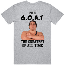 Andre The Giant The Greatest Of All Time Goat Wrestling T Shirt