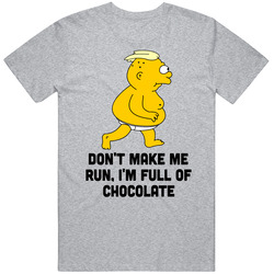 Uter Simpsons Don't Make Me Run Chocolate Funny Tv Show T Shirt