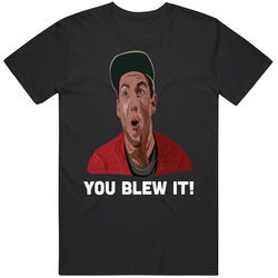 Billy Madison Funny Movie Quote Adam Sandler Blew It T Shirt