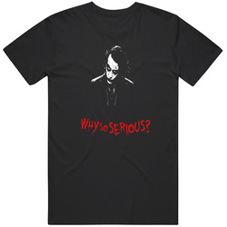 Why So Serious Joker The Dark Knight Comic Book Film T Shirt