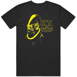 It's A Trap Admiral Ackbar Star Wars Sci Fi Movie T Shirt