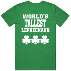 World's Tallest Leprechaun Funny St Patrick's Day T Shirt