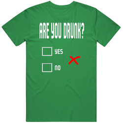 Are You Drunk Funny St Patrick's Day Beer Drinking T Shirt