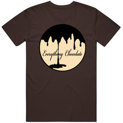 Everything Chocolate T Shirt