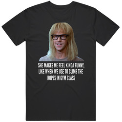 Wayne's World Garth Algar Quote Movie Comedy Gym Class T Shirt
