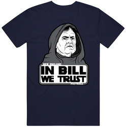In Bill We Trust Football Belichick New England T Shirt