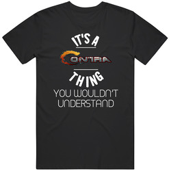 It's A Contra Thing You Wouldn't Understand Nes Video Game T