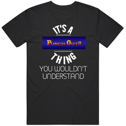 It's A Punch Out Thing You Wouldn't Understand Nes Video Gam